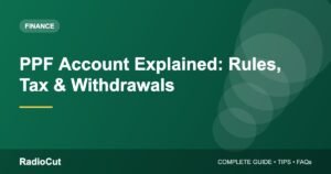PPF Account Explained: Rules, Returns, Tax Benefits and Withdrawals