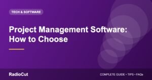 Project Management Software: Features, Benefits and How to Choose