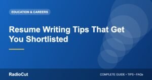 Resume Writing Tips: How to Create a Resume That Gets Shortlisted