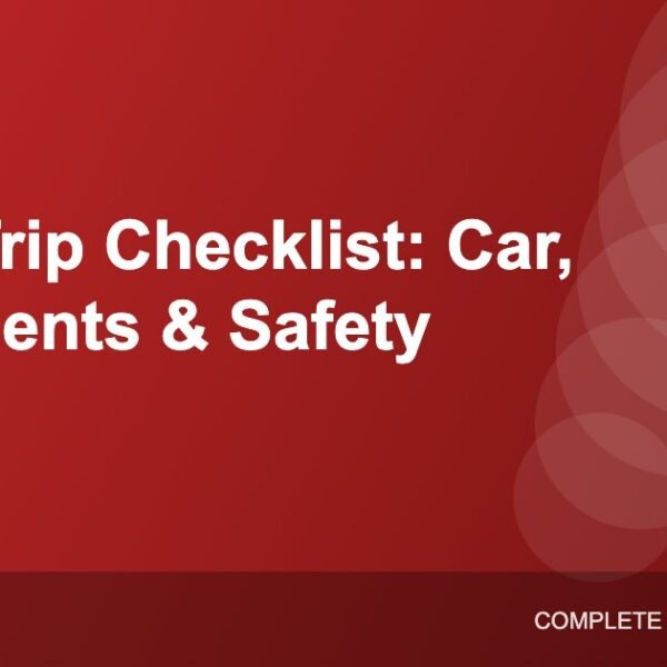 Road Trip Checklist: Car Preparation, Documents and Safety Essentials