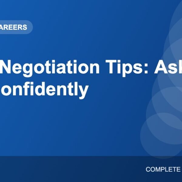 Salary Negotiation Tips: How to Ask for More Without Losing the Offer