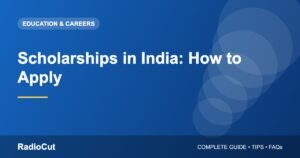 Scholarships in India: Types, Eligibility and How to Apply