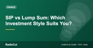 SIP vs Lump Sum: Which Mutual Fund Investment Style Suits You?