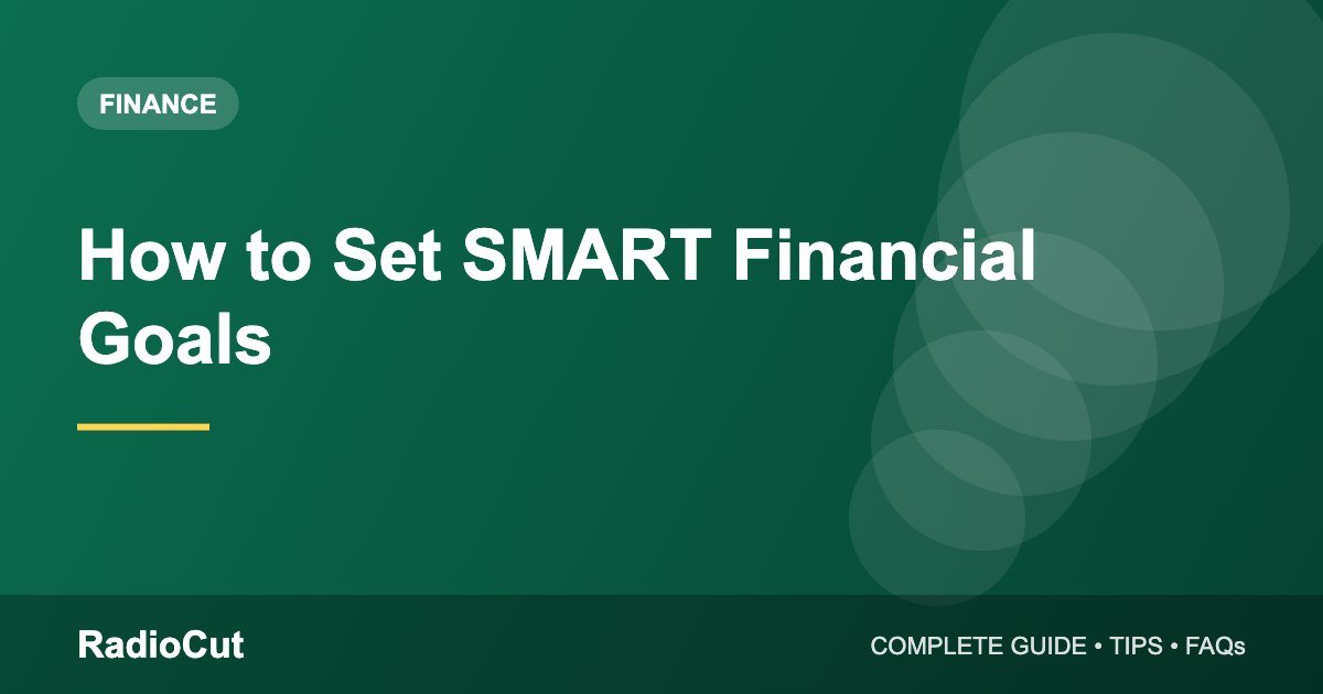 How to Set SMART Financial Goals (With Examples)
