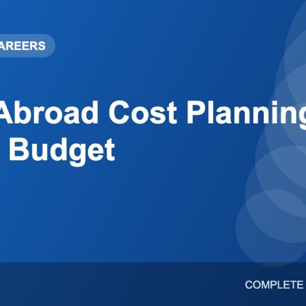 Study Abroad Cost Planning: How to Budget for Your Overseas Education