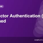 Two-Factor Authentication (2FA): What It Is and How to Turn It On