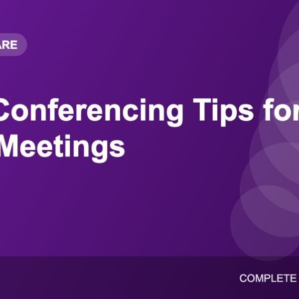 Video Conferencing Tips: Look, Sound and Communicate Better Online
