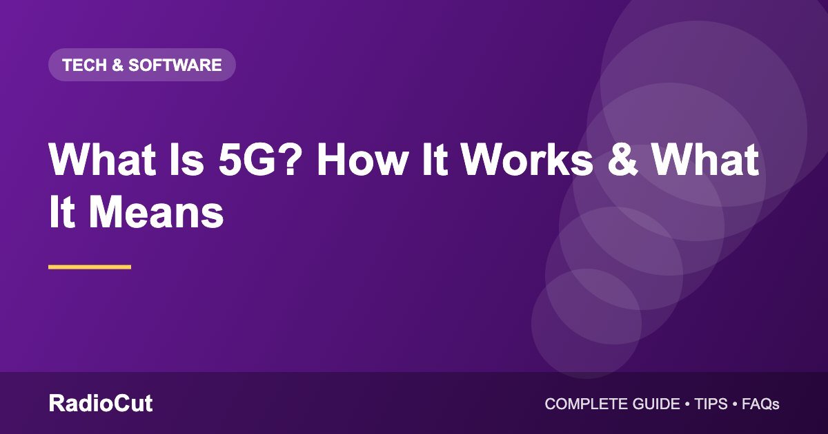 What Is 5G? How It Works and What It Means for You