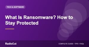What Is Ransomware? How It Spreads and How to Protect Yourself